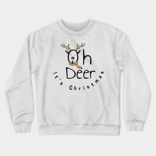 Oh Deer It's Christmas - Reindeer cool design Crewneck Sweatshirt